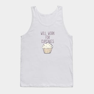 Will Work for Cupcakes Tank Top
